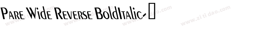 Pare Wide Reverse BoldItalic字体转换